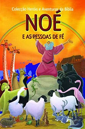 Noé e as Pessoas de Fé (Portuguese Edition) Sociedade Bíblica book