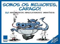 SOMOS OS MELHORES, CARAGO! Luis Miguel Pereira; Prime Books and Ricardo Galvão book
