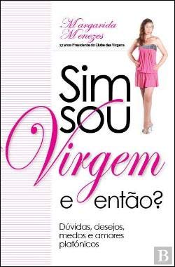 Sim, Sou Virgem, e Então? Dúvidas, desejos, medos e amores platónicos book