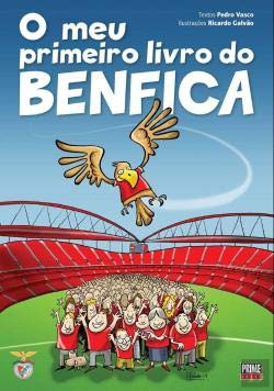 O Meu Primeiro Livro do Benfica (Portuguese Edition) Pedro Vasco e Ricardo Galvão book