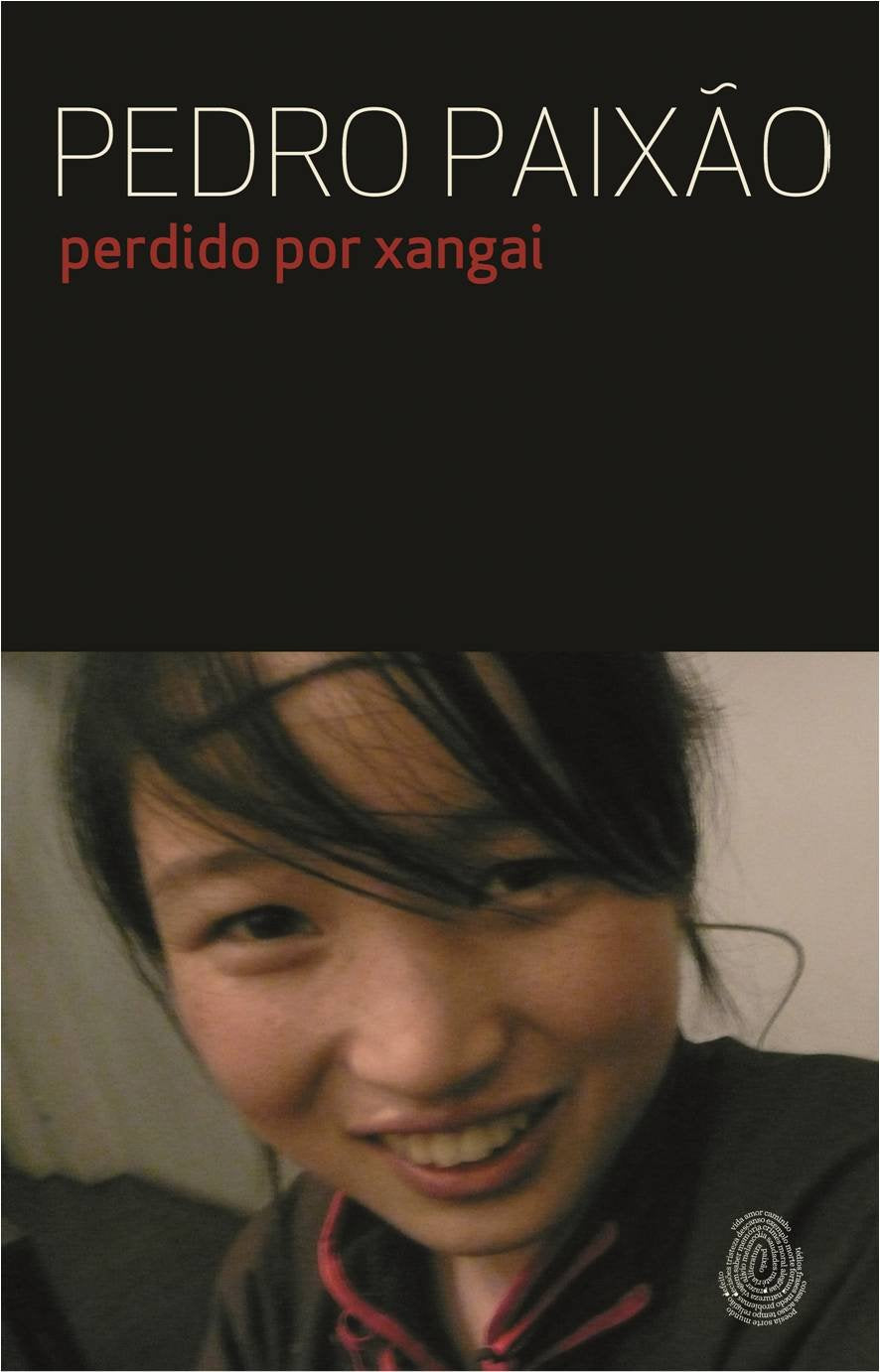 Perdido por Xangai (Portuguese Edition) Pedro Paixão book