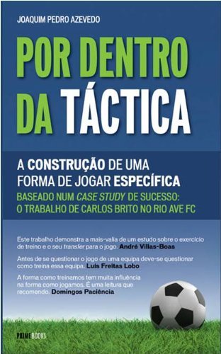 Por Dentro da Táctica. A Construção de Uma Forma de Jogar Específica (Em Portuguese do Brasil) Books