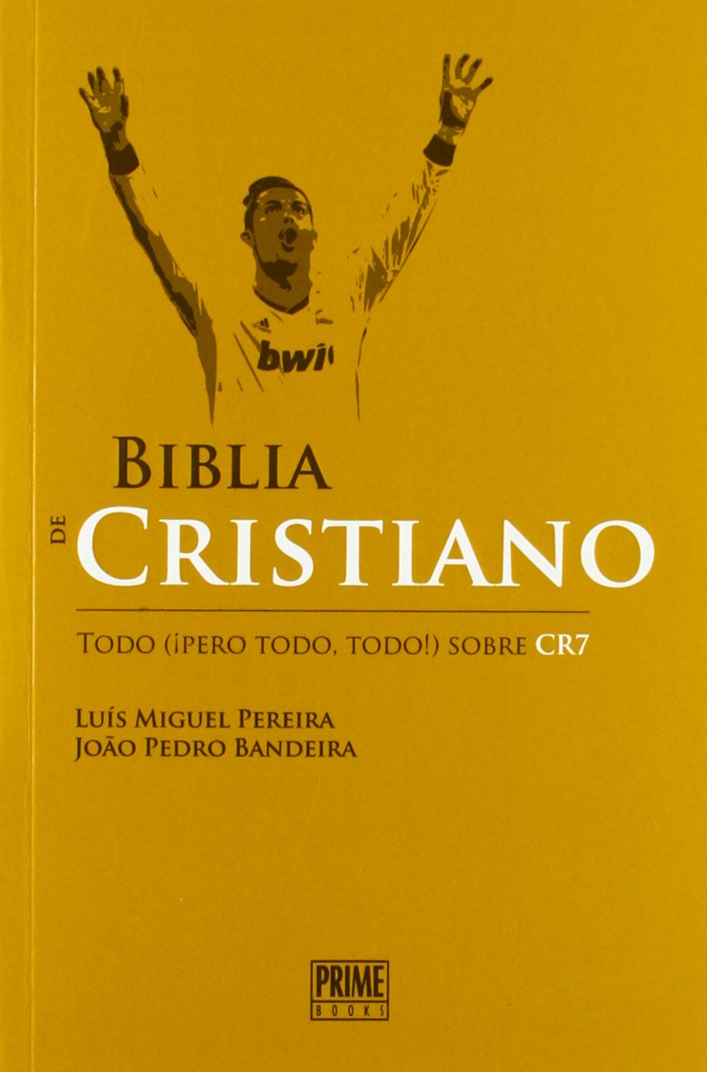 Biblia de cristiano todo (pero mismo todo) sobre cr7 book