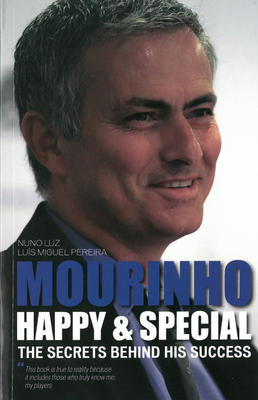 Mourinho - Happy & Special: The Secrets Behind His Success book