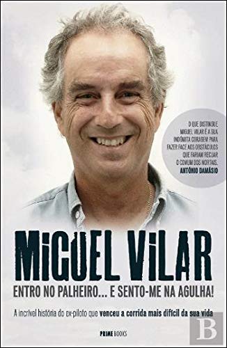 Miguel Vilar - Entro no Palheiro e... Sento-me na Agulha! (Portuguese Edition) Miguel Vilar book
