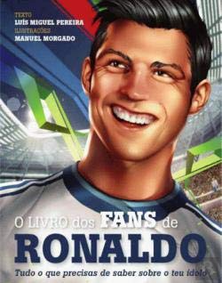 O Livro dos Fans de Ronaldo (Portuguese Edition) Luís Miguel Pereira book