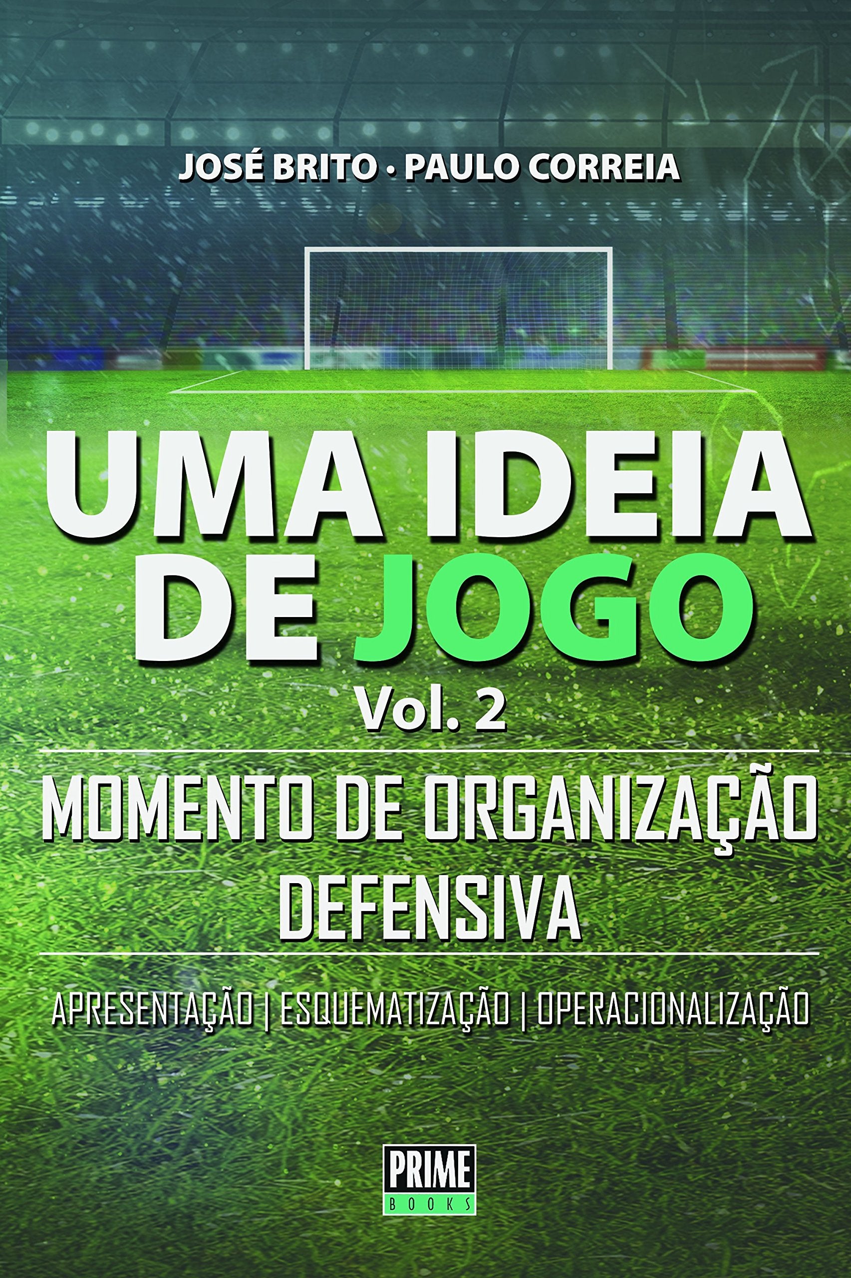 Uma Ideia de Jogo - Vol. 2 Paulo Correia; José Brito and PrimeBooks book