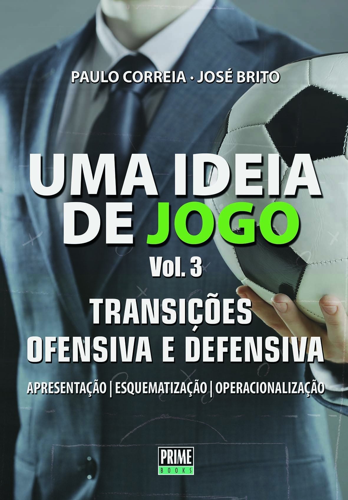 Uma Ideia de Jogo - Vol. 3 Paulo Correia; José Brito and PrimeBooks book