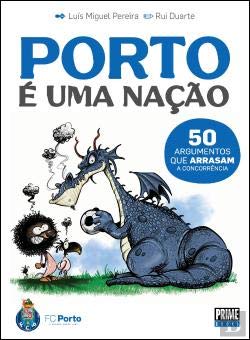 O Porto É Uma Nação (Portuguese Edition) Luís Miguel Pereira book