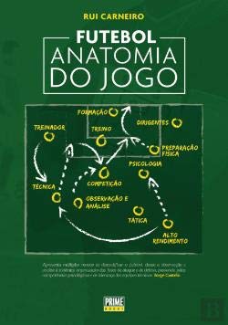 Futebol - Anatomia do Jogo (Portuguese Edition) Rui Carneiro book