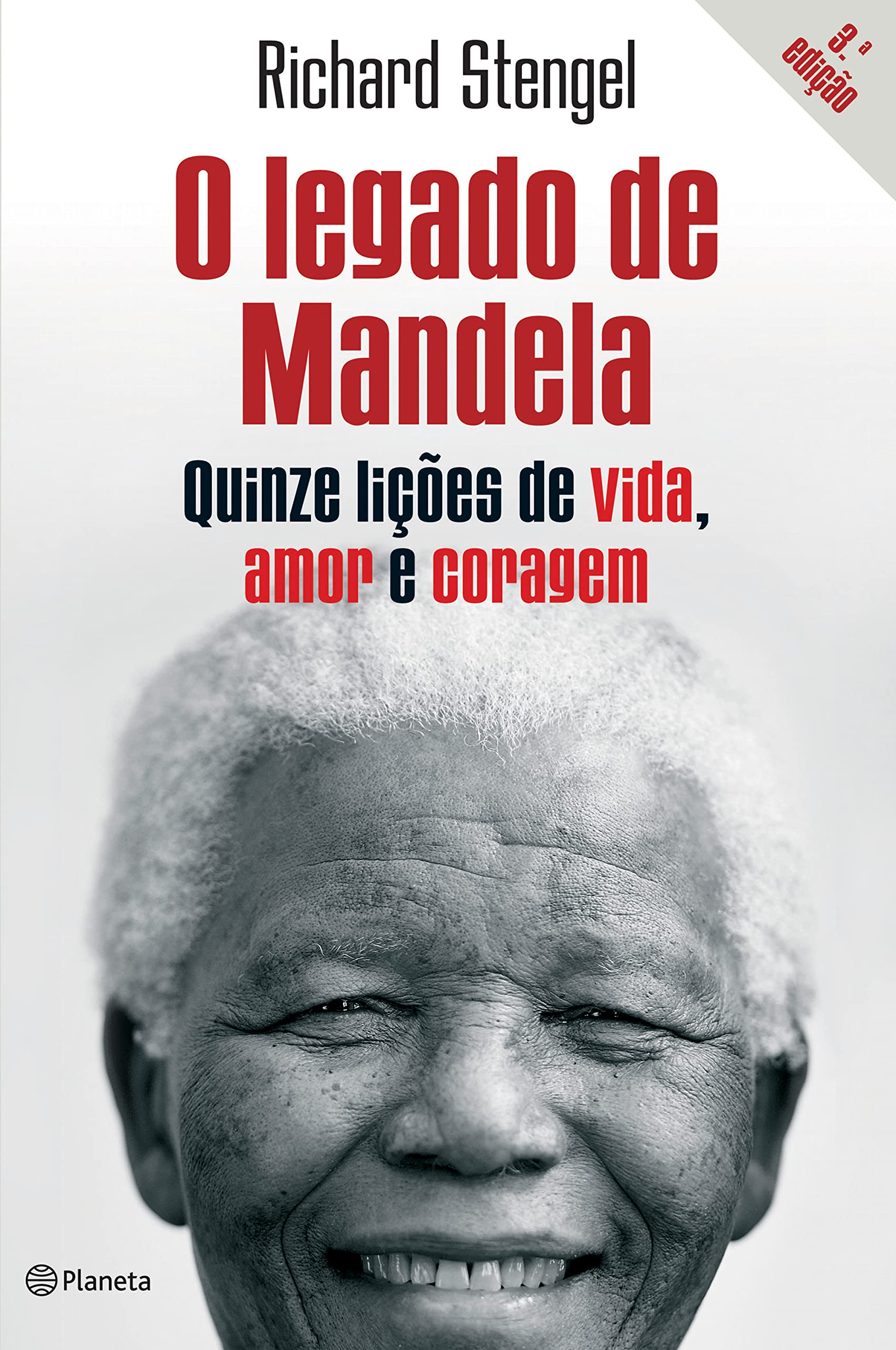 O Legado de Mandela Quinze lições de vida, amor e coragem Books