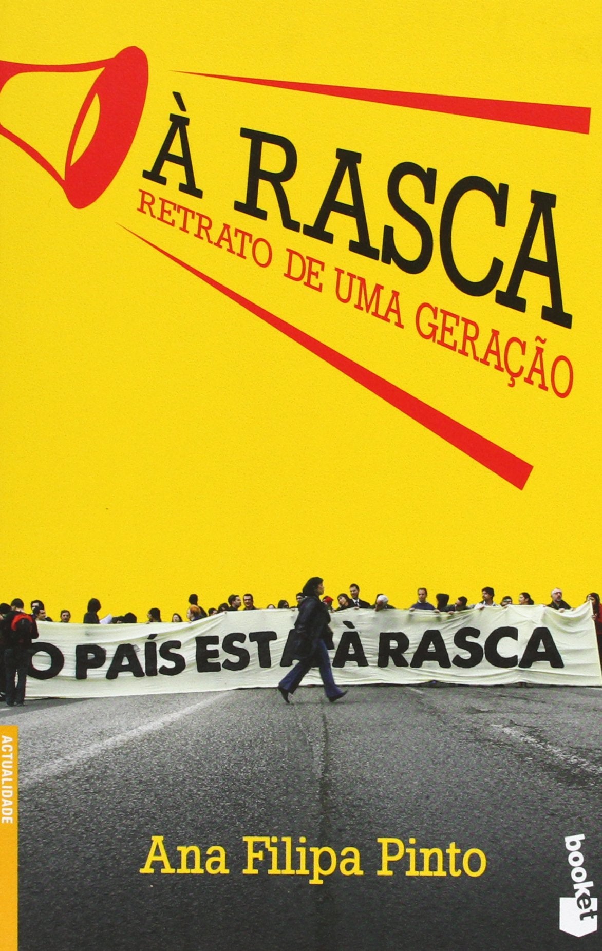 À Rasca - O Retrato de uma Geração (Portuguese Edition) Ana Filipa Pinto Books