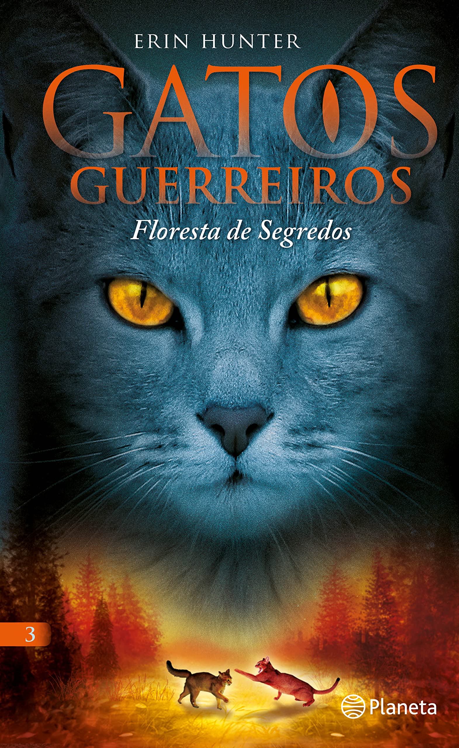 Gatos Guerreiros N.º 3 Floresta de Segredos (Portuguese Edition) Erin Hunter Books