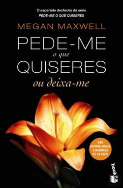 Pede-me o que Quiseres ou Deixa-me (Portuguese Edition) Megan Maxwell Books