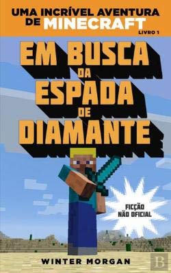 Minecraft em Busca da Espada de Diamante (Portuguese Edition) Winter Morgan book