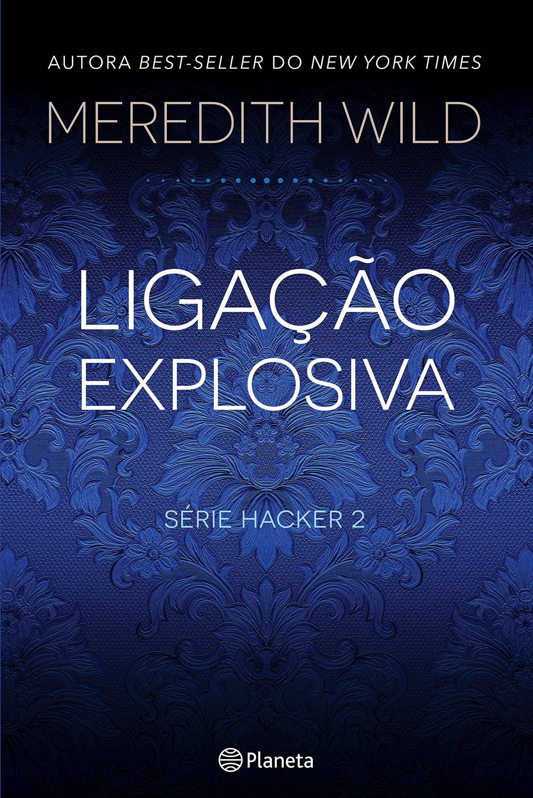 Ligação Explosiva - Hacker 2 (Portuguese Edition) Meredith Wild and Editorial Planeta book