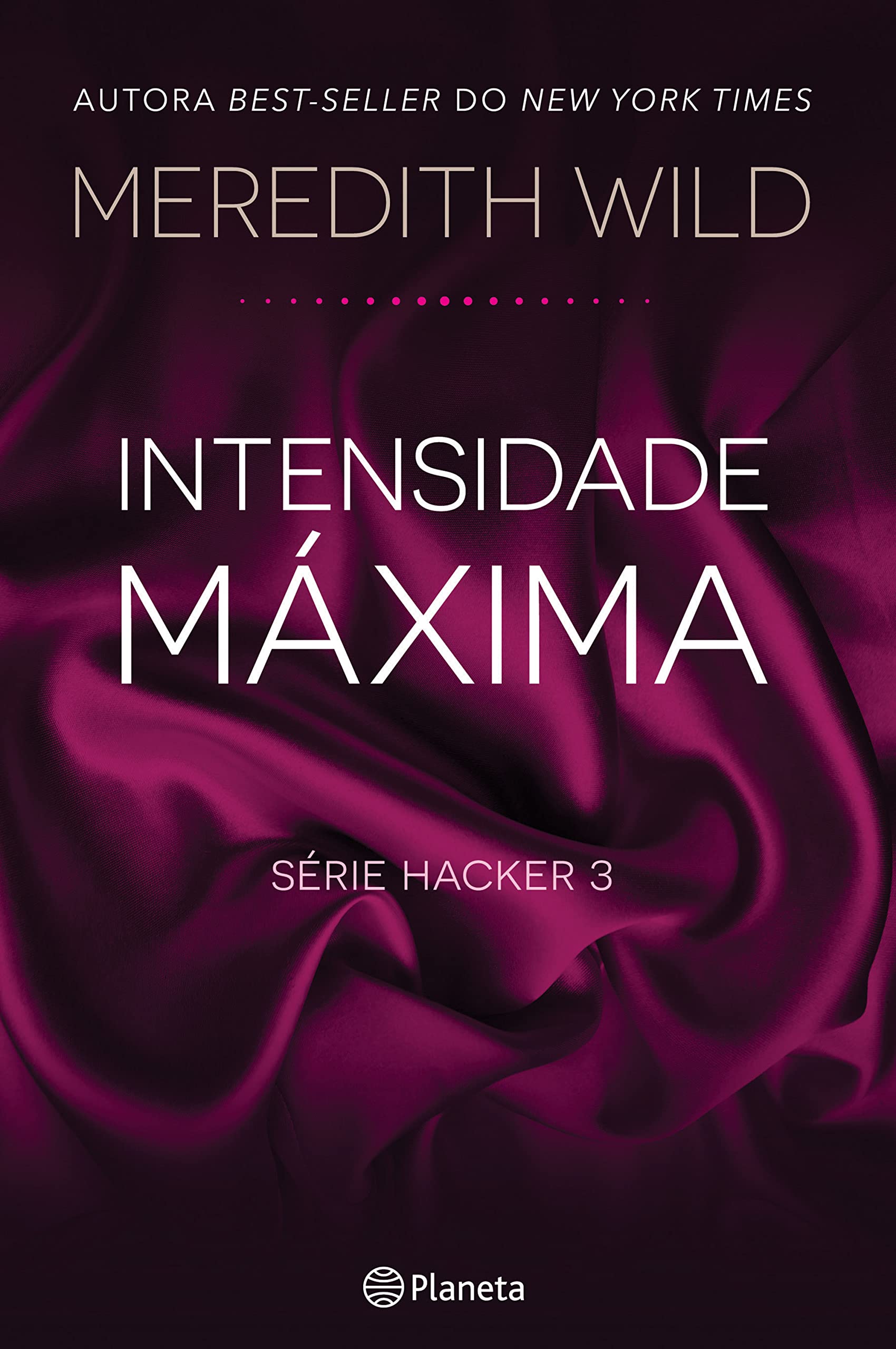 Intensidade Máxima Hacker 3 (Portuguese Edition) Meredith Wild and Editorial Planeta book