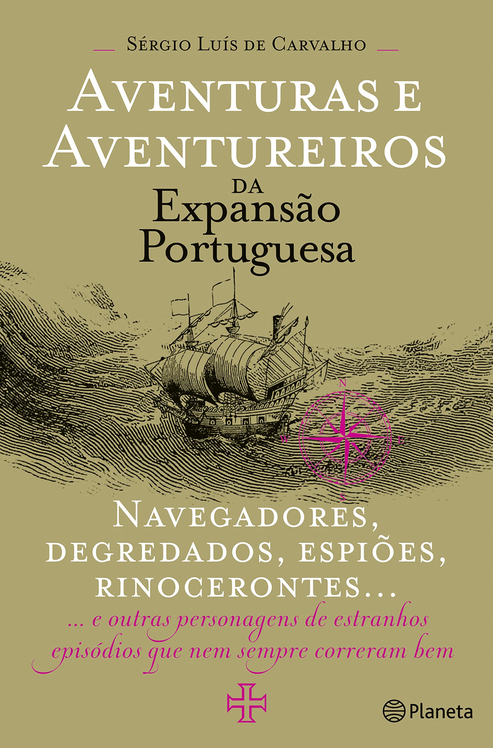 Aventuras e Aventureiros da Expansão Portuguesa (Portuguese Edition) Sérgio Luís de Carvalho book