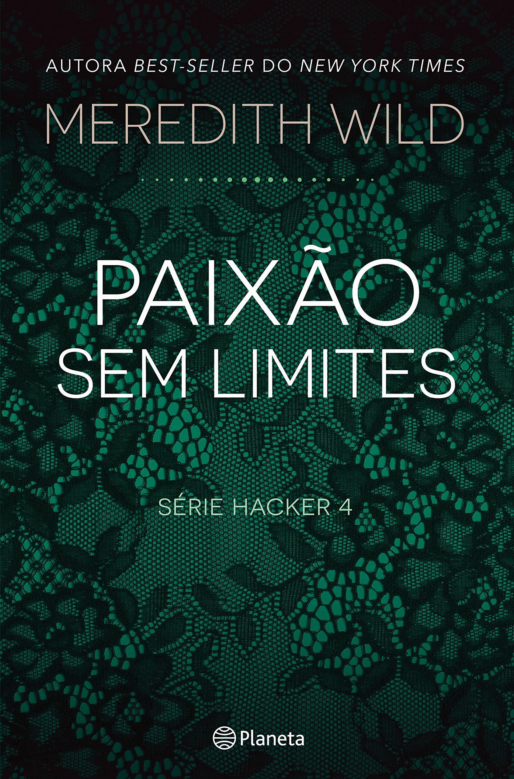 Paixão Sem Limites - Hacker 4 (Portuguese Edition) Meredith Wild book