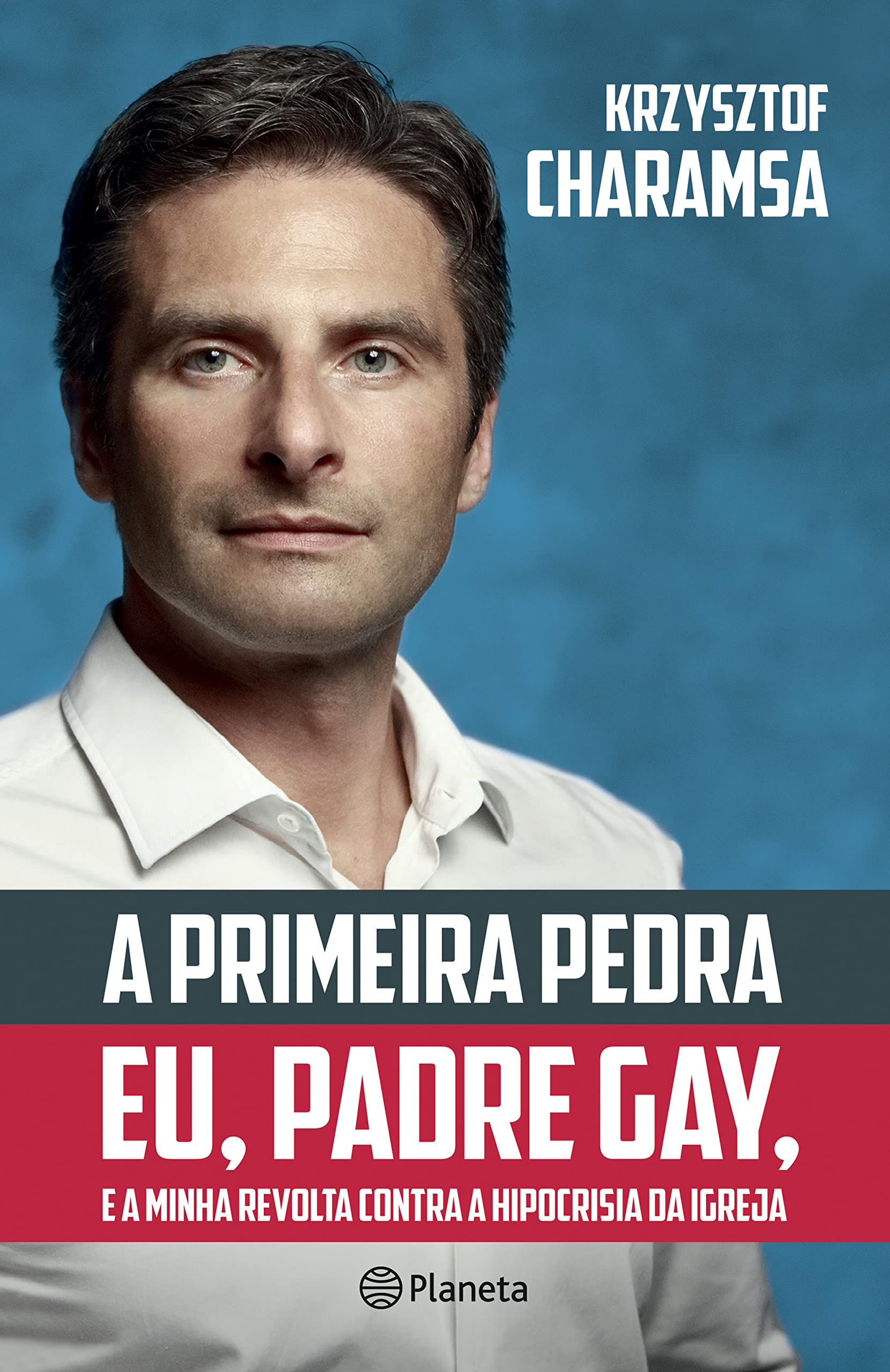 A Primeira Pedra (Portuguese Edition) Krysztof Charamsa book