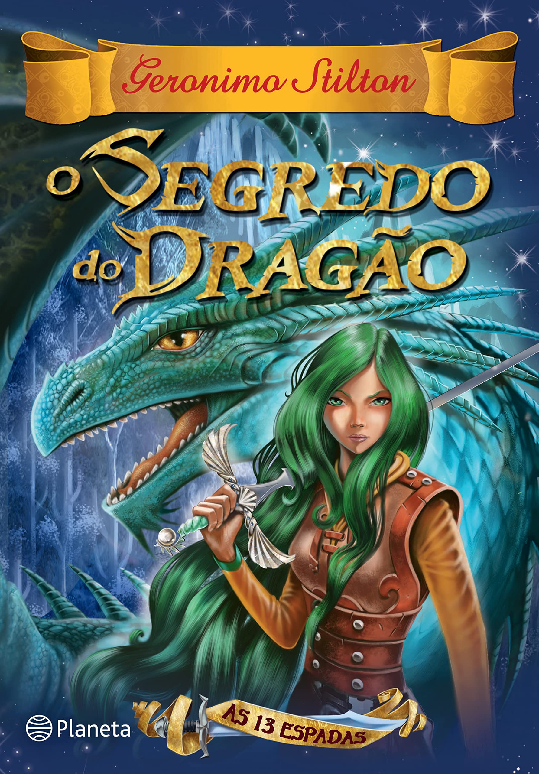 O Segredo do Dragão - Livro 1 As 13 Espadas (Portuguese Edition) Geronimo Stilton book