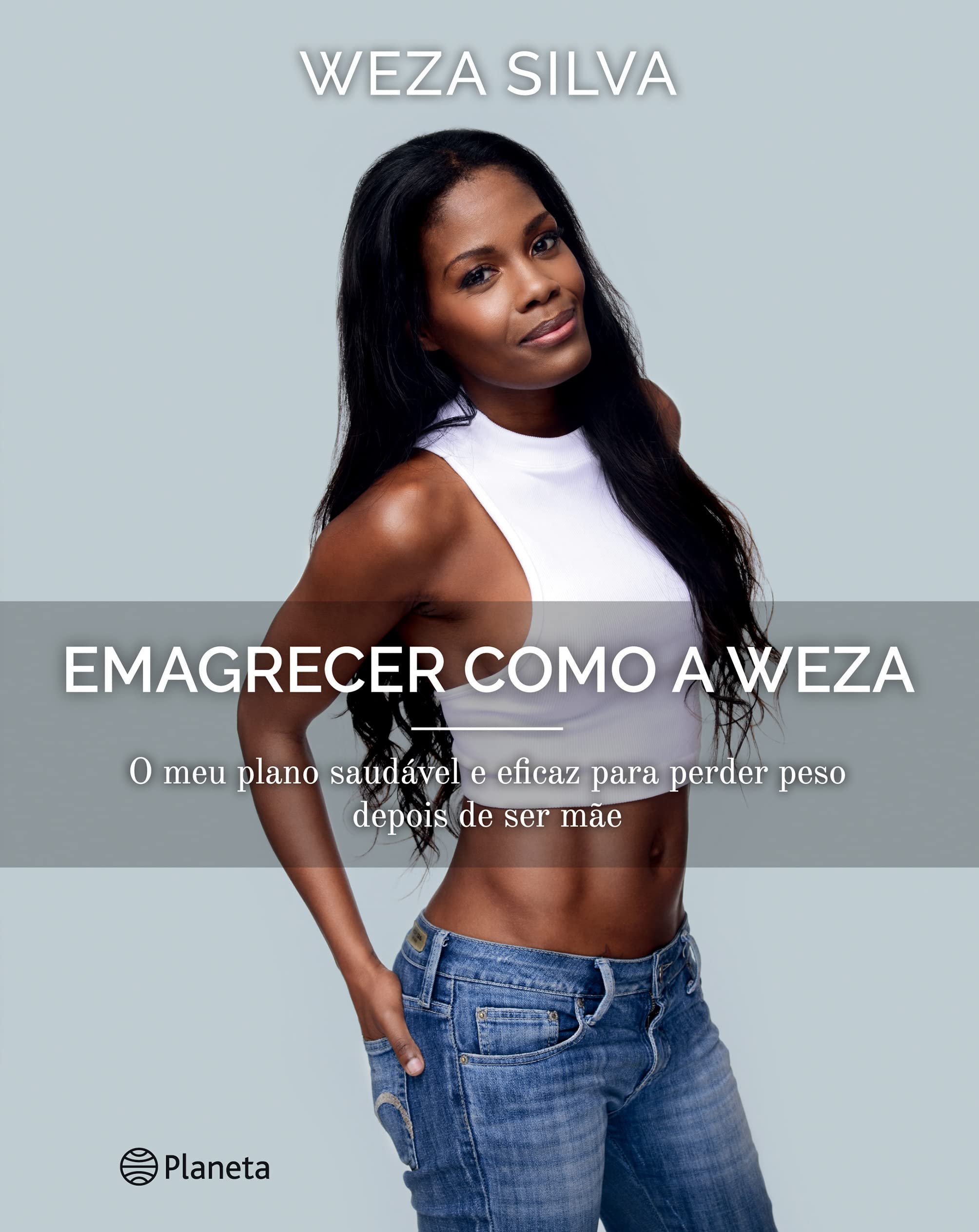 Emagrecer Como a Weza (Portuguese Edition) Weza Silva book