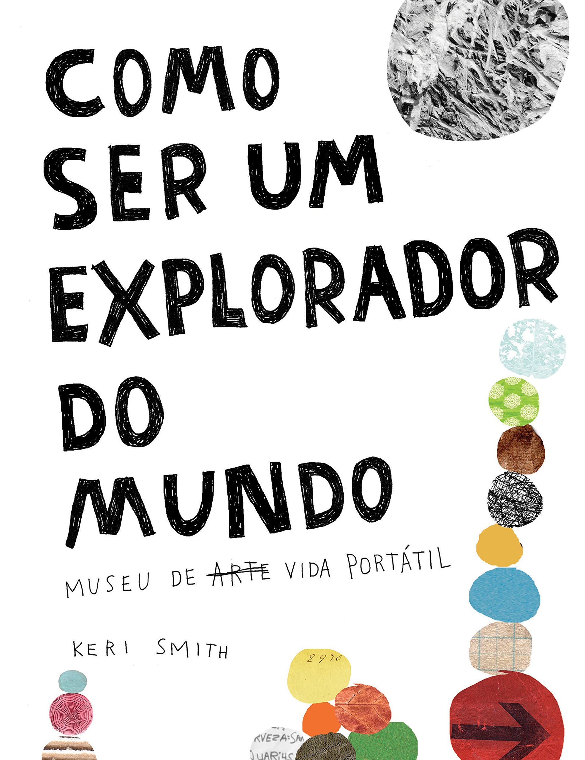 Como Ser um Explorador do Mundo (Portuguese Edition) Keri Smith book