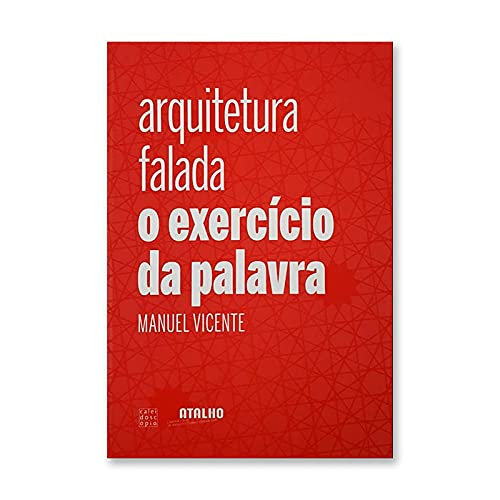 Arquitetura Falada O Exercício da Palavra (Portuguese Edition) Manuel Vicente book