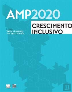 Amp 2020 - Crescimento Inclusivo (Portuguese Edition) José Paulo Queirós , Teresa Sá Marques book
