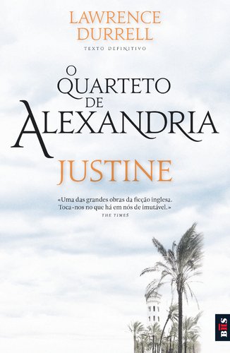 O Quarteto de Alexandria - Justine (Portuguese Edition) Lawrence Durrell book