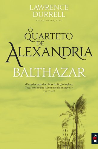 O Quarteto de Alexandria - Balthazar (Portuguese Edition) Lawrence Durrell book