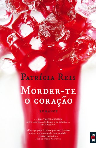 Morder-te o Coração (Portuguese Edition) Patrícia Reis book