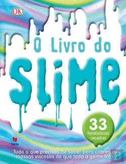 O Livro do Slime 33 Fantásticas receitas book