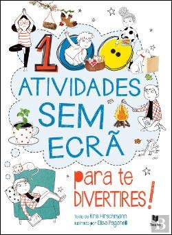 100 Atividades sem Ecrã para te Divertires! book
