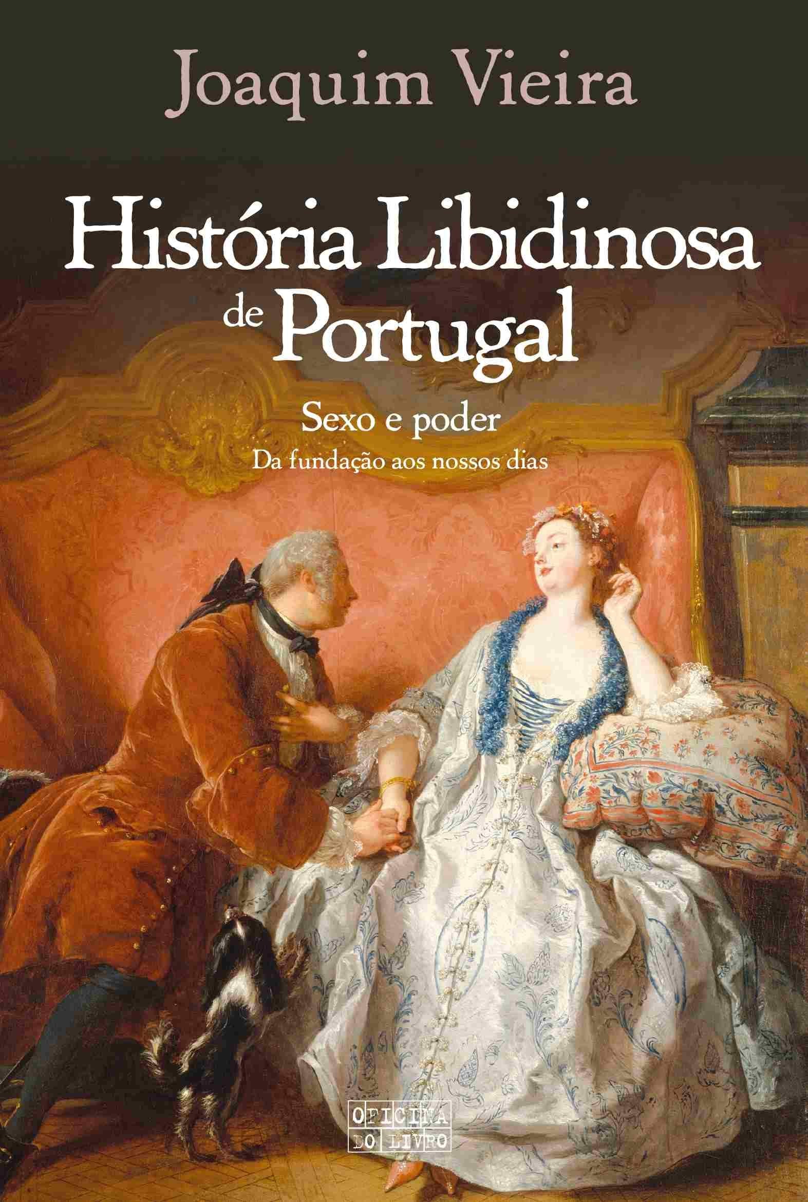 História Libidinosa de Portugal Sexo e poder. Da fundação aos nossos dias Books