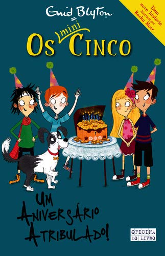 Um Aniversário Atribulado! Os Mini-Cinco N.º 9 book