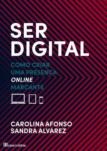 Ser Digital: Como Criar Uma Presença Online Marcante book
