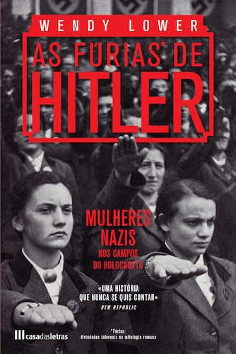 As Fúrias de Hitler - Mulheres Nazis nos Campos do book
