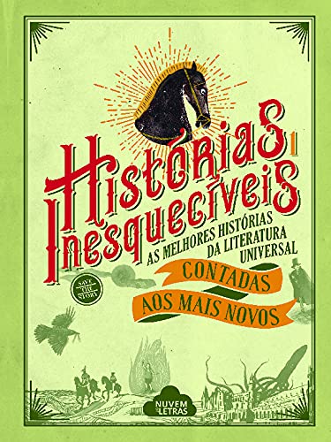 Histórias Inesquecíveis As melhores histórias da literatura universal contadas aos mais novos book