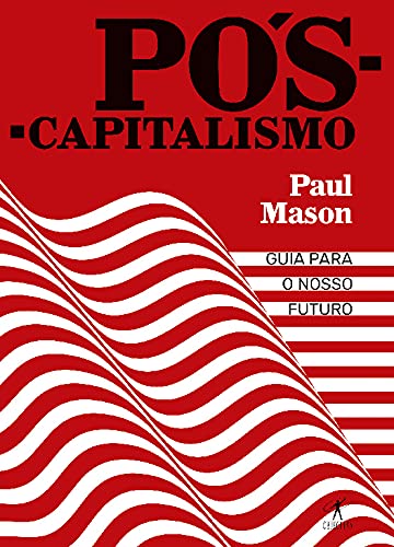 Pós-Capitalismo (Portuguese Edition) Paul Mason book