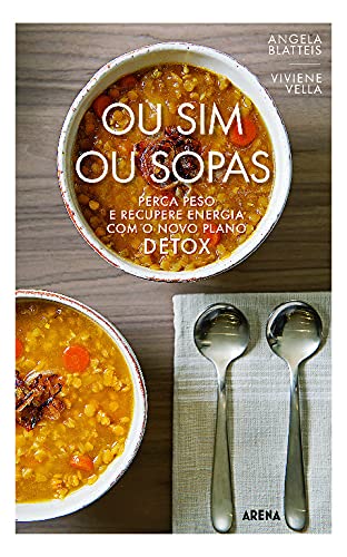 Ou Sim Ou Sopas (Portuguese Edition) Angela Blatteis book