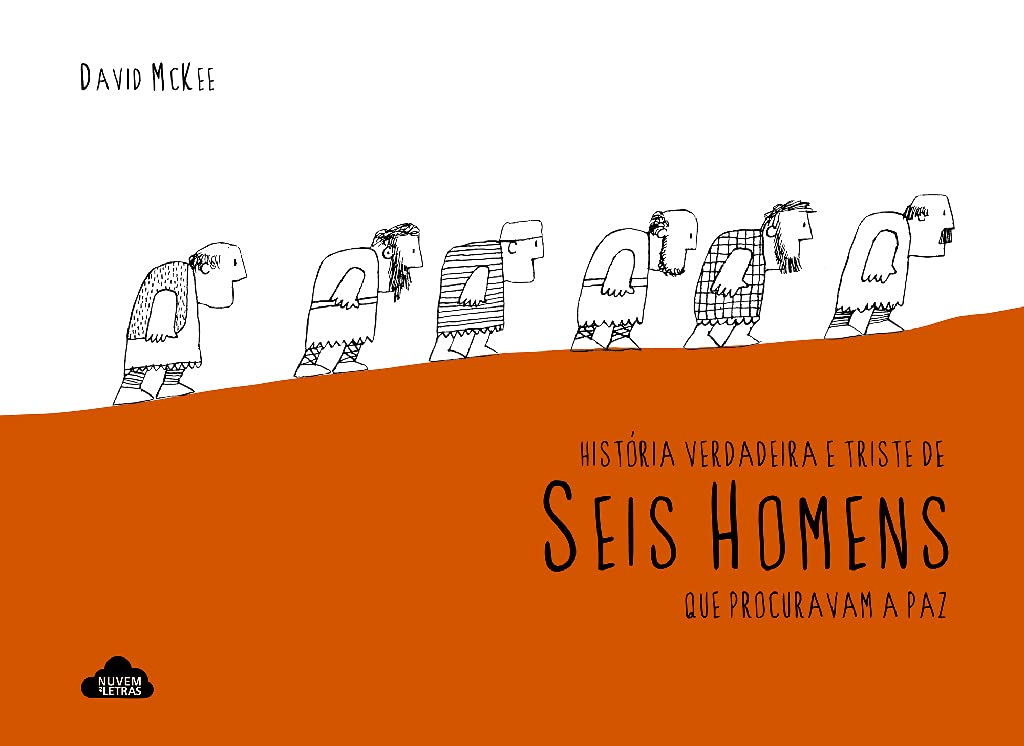 História Verdadeira E Triste De Seis Homens Que Procuravam book