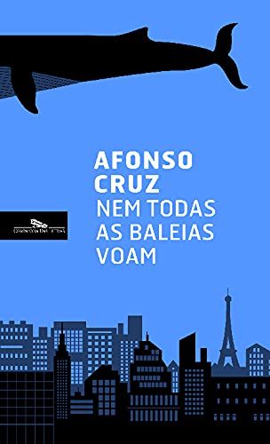 Nem todas as baleias voam / Afonso Cruz. book