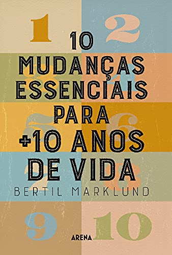 10 Mudanças Essenciais para + 10 Anos de Vida (Portuguese Edition) Bertil Marklund book