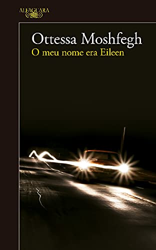 O Meu Nome Era Eileen (Portuguese Edition) Ottessa Moshfegh book