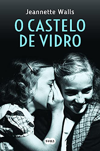 O Castelo de Vidro (Portuguese Edition) Jeannette Walls book