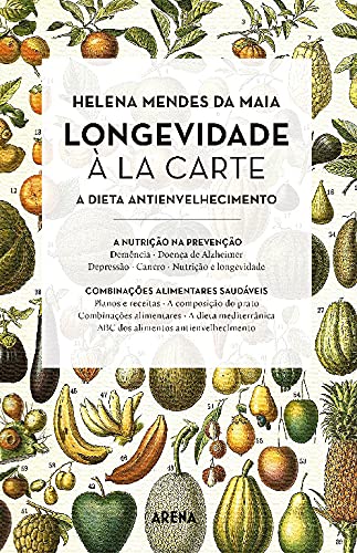 Longevidade à La Carte A dieta anti-envelhecimento (Portuguese Edition) Helena da Maia book
