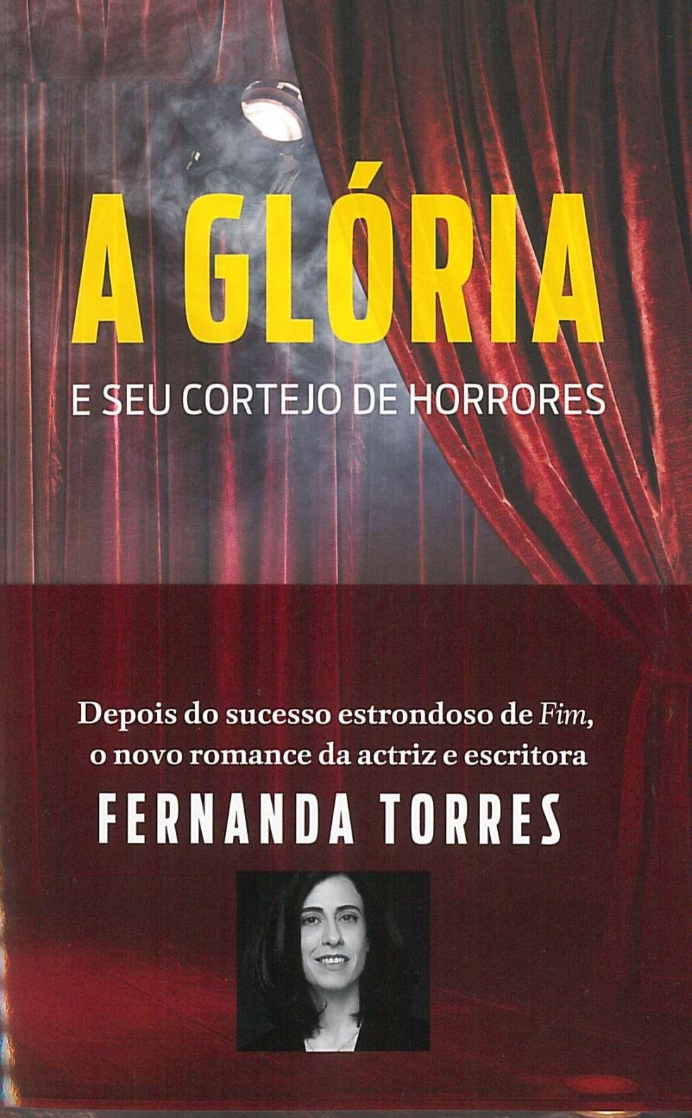 A glória e seu cortejo de horrores / Fernanda Torres. Books