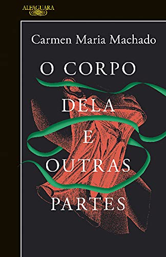 O Corpo Dela e Outras Partes (Portuguese Edition) Carmen Maria Machado book