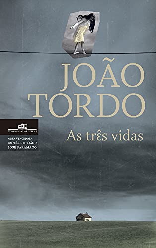 As Três Vidas (Portuguese Edition) João Tordo Books